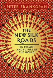 book The new silk roads: the present and future of the world