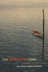 book The extractive zone social ecologies and decolonial perspectives