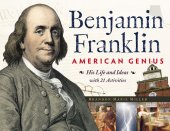 book Benjamin Franklin, American genius: his life and ideas, with 21 activities