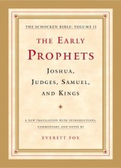 book The early prophets: Joshua, Judges, Samuel, and Kings: a new translation with introductions, commentary, and notes