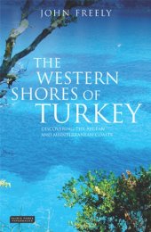 book The Western shores of Turkey: discovering the Aegean and Mediterranean coasts