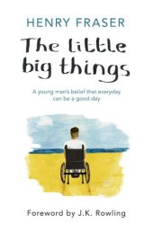 book The Little Big Things: The Inspirational Memoir of the Year