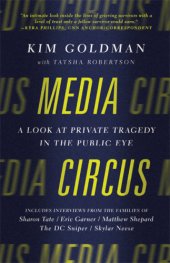 book Media circus: a look at private tragedy in the public eye