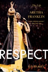 book Respect: the life of Aretha Franklin