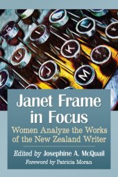 book Janet Frame in focus: women analyze the works of the New Zealand writer