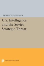 book U.s. intelligence and the soviet strategic threat