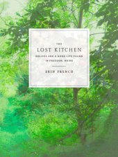 book The lost kitchen: recipes and a good life found in Freedom, Maine