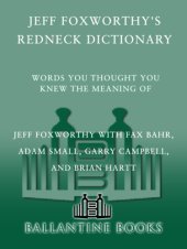 book Jeff Foxworthy's redneck dictionary: words you thought you knew the meaning of