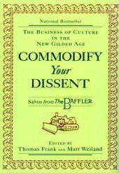 book Commodify your dissent: salvos from the Baffler