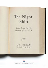 book The night shift: real life in the hear of the E.R