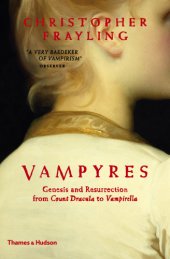 book Vampyres: Genesis and resurrection from Count Dracula to Vampirella