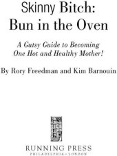 book Skinny Bitch Bun in the Oven: A Gutsy Guide to Becoming One Hot (and Healthy) Mother!