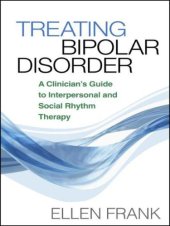 book Treating Bipolar Disorder: A Clinician's Guide to Interpersonal and Social Rhythm Therapy