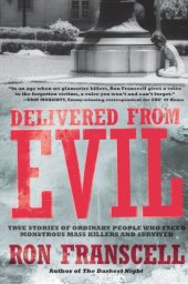 book Delivered from Evil: True Stories of Ordinary People Who Faced Monstrous Mass Killers and Survived