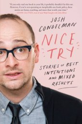 book Nice try: stories of best intentions and mixed results