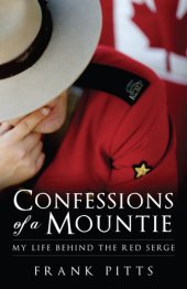 book Confessions of a Mountie: my life behind the red serge