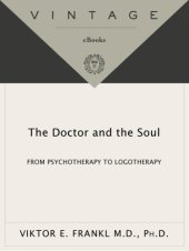 book The doctor and the soul: from psychotherapy to logotherapy