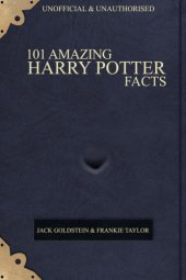 book 101 Amazing Harry Potter Facts