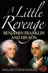 book A little revenge: Benjamin Franklin and his son