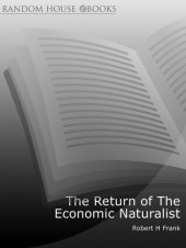 book The return of the economic naturalist: how economics helps make sense of your world