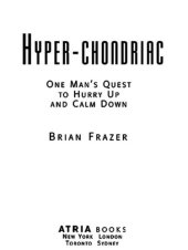 book Hyper-chondriac: one man's quest to hurry up and calm down