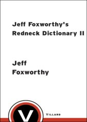 book Jeff Foxworthy's redneck dictionary II: more words you thought you knew the meaning of