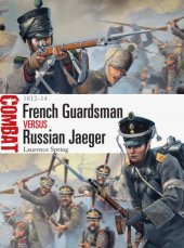 book French Guardsman versus Russian Jaeger: 1812-14