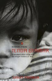 book Running from Tenda Gyamar: a volunteer's story of life with the refugee children of Tibet