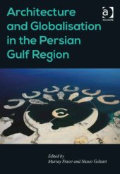 book Architecture and Globalisation in the Persian Gulf Region