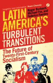 book Latin America's Turbulent Transitions: the Future of Twenty-First Century Socialism