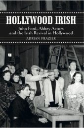 book Hollywood Irish: John Ford, Abbey Actors and the Irish Revival in Hollywood