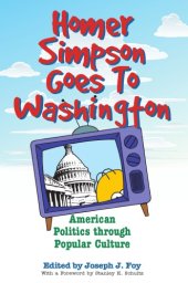 book Homer Simpson goes to Washington: american politics through popular culture