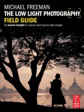 book The low light photography field guide go beyond daylight to capture stunning low light images