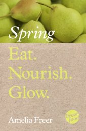 book Spring Eat. Nourish. Glow