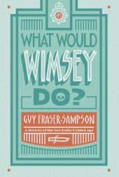 book What Would Wimsey Do?