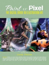 book Paint or pixel: the digital divide in illustration art