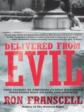 book Delivered From Evil: True Stories of Ordinary People Who Faced Monstrous Mass Killers and Survived