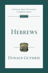 book The Letter to the Hebrews: an introduction and commentary