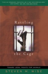 book Rattling the cage: toward legal rights for animals