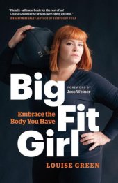 book Big Fit Girl: Embrace the Body You Have