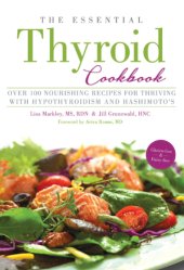 book The essential thyroid cookbook: over 100 nourishing recipes for thriving with hypothyroidism and hashimoto's