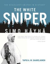 book The White Sniper: Simo Häyhä