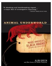 book Animal Underworld: Inside America's Black Market for Rare and Exotic Species