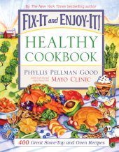 book Fix-It and Enjoy-It Healthy Cookbook: 400 Great Stove-Top And Oven Recipes