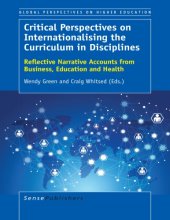 book Critical Perspectives on Internationalising the Curriculum in Disciplines: Reflective Narrative Accounts from Business, Education and Health