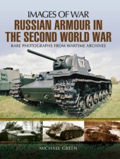 book Russian Armour in the Second World War: Rare photographs from Wartime Archives