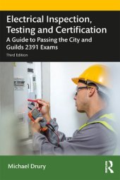 book Electrical inspection, testing and certification : a guide to passing the City and Guilds 2391 exams
