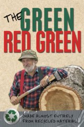 book The green Red Green: made almost entirely from recycled material