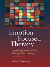 book Emotion-Focused Therapy Coaching Clients to Work Through Their Feelings