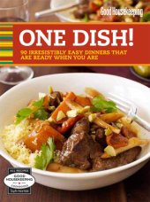 book Good housekeeping one dish!: 90 Irresistibly easy dinners that are ready when you are